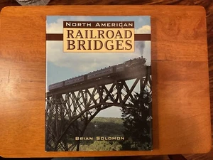 Libro North American Railroad Bridges de Brian Solomon HC - Imagen 1 de 2