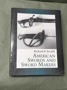 1994 American Swords and Sword Makers R. Bezdek Rare Americana Military History - Bild 1 von 18