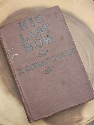 Sherlock Holmes First US Edition HIS LAST BOW Arthur Conan Doyle 1917 HC VGC Foto 1 de 4