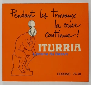 Pendant les travaux la crise continue ! Dessins 77-78 Iturria 1978 - Picture 1 of 5