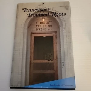 Tennessee's Troubled Roots - County Jails of Tennessee HCDJ 1979 - 1st Ed-*Good* - Imagen 1 de 17