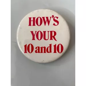 Vintage HOW'S YOUR 10 AND 10 White Pinback Button - Picture 1 of 4