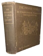 1899, 1st Ed, THE PRIVATE STABLE, by JORROCKS, EQUESTRIAN, HORSES, ILLUSTRATED