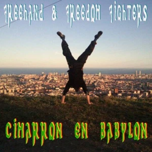 NEW! Freehand y Los Freedom Fighters: Cimarr​ó​n en Babylon [CD,2015] DPAK - Imagen 1 de 1