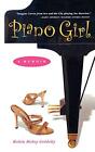 Piano Girl: A Memoir By Robin Meloy Goldsby