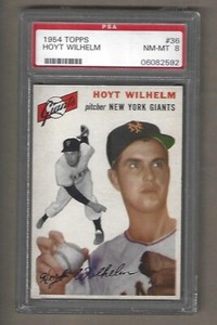 1954  TOPPS  HOYT  WILHELM  #   36     PSA  8