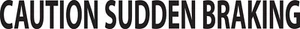 Caution Sudden Braking driving instructor vinyl sticker learner driver warning - Picture 1 of 2