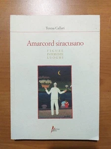 Teresa Callari Amarcord Siracusano Morrone Editore 2007 - Foto 1 di 11