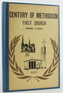 A Century of Methodism 1865-1965: First Church, Normal, Illinois Scarce History - Foto 1 di 6