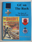 GC on the Rock: The Story of George Henderson by Terry Hissey