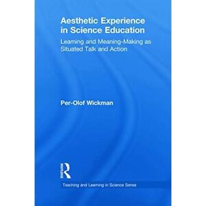 Ästhetische Erfahrung in der naturwissenschaftlichen Ausbildung: Lernen und - Taschenbuch NEU Wickman,