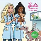 Barbie: You Can Be a Pet Vet by Jiyoung An Paperback Book