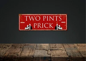 Still Game, Two Pints Pr*ck vintage Metal sign, ideal for mancave home bar, Gift - Picture 1 of 2