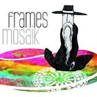FRAMES "MOSAIK" CD 11 TRACKS NEU 