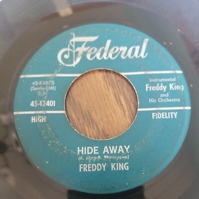FREDDY KING HIDE AWAY / I LOVE THE WOMAN 45 7" Federal  12401 G+ - Image 1 of 4