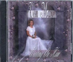 VON MANN WAITING ON HIM CD SEALED 1997 QUEEN CITY - Imagen 1 de 2