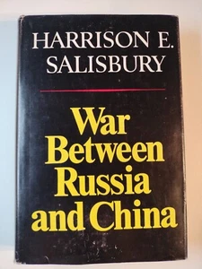 WAR BETWEEN RUSSIA and CHINA by Harrison Salisbury 1st Ed. 1st Printing HCDJ - Picture 1 of 15