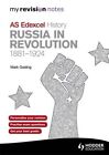My Revision Notes Edexcel AS History: Russia in Revolution, 1... by Mark Gosling