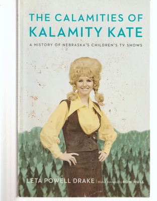 The Calamities of Kalamity Kate: A History of Nebraska's Children's TV Shows '14 - Image 1 of 3