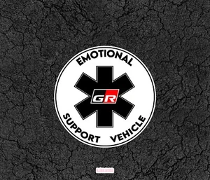Toyota GR Emotional Support Vehicle - Toyota Car Sticker For Window, Bumper... - Bild 1 von 3
