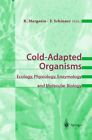 Cold-Adapted Organisms. Ecology, Physiology, Enzymology and Molecular Biology. M