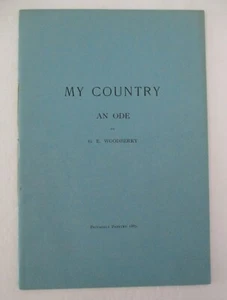 MY COUNTRY, An Ode by GE Woodberry, 1887 Signed, Limited Printing  - Picture 1 of 4