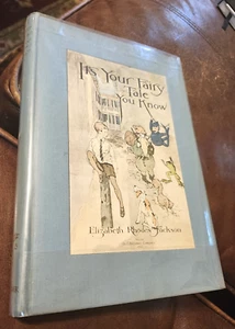 It's Your Fairy Tale, You Know, by Elizabeth Jackson, 1922, 1st, HB, Illustrated - Picture 1 of 5