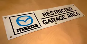 MAZDA RESTRICTED GARAGE AREA BANNER SIGN RX7 ROTARY RX8 MIATA MAZDASPEED RACING - Picture 1 of 1