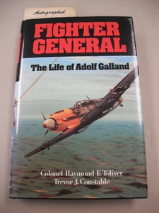 "FIGHTER GENERAL" THE LIFE OF ADOLF GALLAND! SIGNIERT VON GALLAND & 2 ASSE & AUTOR - Bild 1 von 9