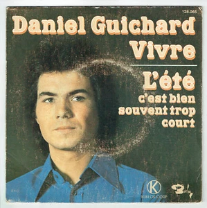 Daniel GUICHARD Disque 45T 7" VIVRE - L'ETE C'EST SOUVENT TROP COURT - BARCLAY - Imagen 1 de 2