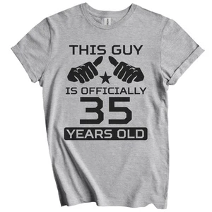 35th Birthday Shirt - This Guy Is Officially 35 Years Old T-Shirt - Picture 1 of 4