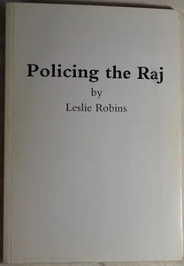 POLICING THE RAJ 1928-47, Robins. Indian Imperial Police Service, Uttar Pradesh - Picture 1 of 5