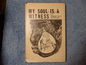 1966 Montague My Soul is a Witness The Journey of a Negro Boy Realm 1st Edition - Bild 1 von 5