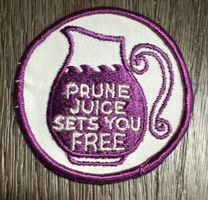 True Vintage Embroidered Sew-On Patch Prune Juice Sets You Free Funny Retro - Picture 1 of 3