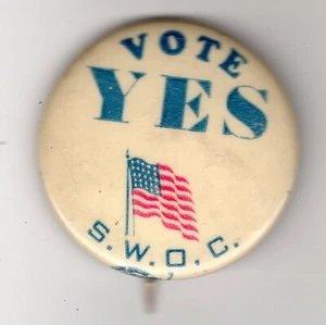 SWOC: Steelworkers Organizing Committee: Vote Yes  *actual shipping* - Bild 1 von 2