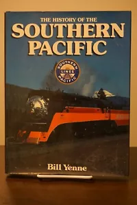 The History of the Southern Pacific by Bill Yenne 1985 HC DJ - Picture 1 of 9