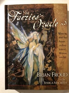 The Faeries’ Oracle By Brian Froud & Jessica Macbeth ( HC) - Imagen 1 de 8