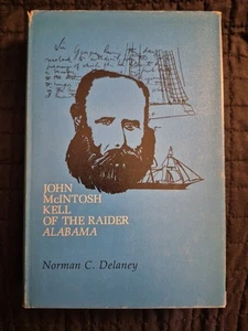 John McIntosh Kell Of The Raider Alabama Norman Delany Hardcover 1973 - Picture 1 of 7