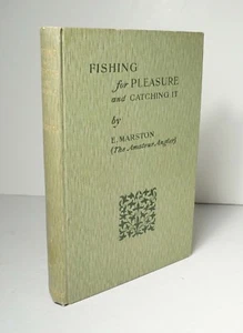 Fishing for Pleasure and Catching It 1906 Marston 1. Auflage Angeln HC + BONUSBUCH - Bild 1 von 9