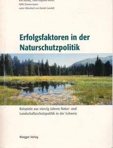 Erfolgsfaktoren in der Naturschutzpolitik : Beispiele aus vierzig Jahren Natur- - Picture 1 of 1