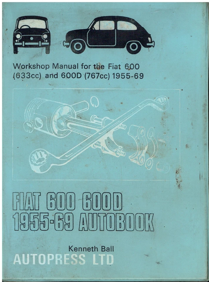 FIAT 600 / 600D SALOON & MULTIPLA (1955-69) OWNERS WORKSHOP MANUAL * HARDBACK * - Image 1 of 1