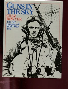 Guns in the Sky : The Air Gunners of World War Two Bowyer   US  1st, HB/dj VG   - Bild 1 von 1