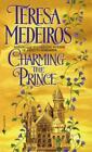 Teresa Medeiros Charming the Prince (Taschenbuch) Once Upon a Time