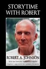Storytime with Robert Robert A. Johnson Tells His Favorite Stor... 9781630518622