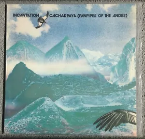 INCANTATION - Cacharpaya (Panpipes Of The Andes) (1982) Vinyl LP (BEGA 39) Latin - Picture 1 of 2