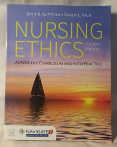 Nursing Ethics 4th Edition Across the Curriculum Janie B. Butts Karen L. Rich - Picture 1 of 10