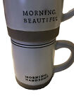 Hearth and Hand , Coffee Mugs Stoneware MORNING BEAUTIFUL  MORNING HANDSOME 10oz