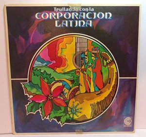 La Corporacion Latina – Trullando Con La Corporacion Latina LP Latin - Picture 1 of 4
