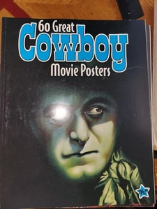 60 Great Cowboy Movie Posters: Illustrated History of Movies Through  - GOOD - Picture 1 of 5