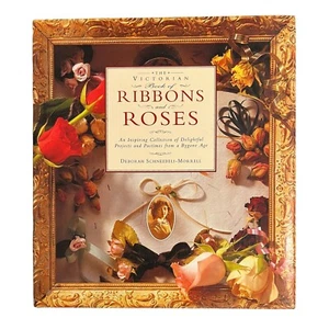 The Victorian Book Of Ribbons & Roses (Schneebeli-Morrell) Hardcover Craft Art - Bild 1 von 10